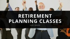 Darcy Bergen - Retirement Planning Classes