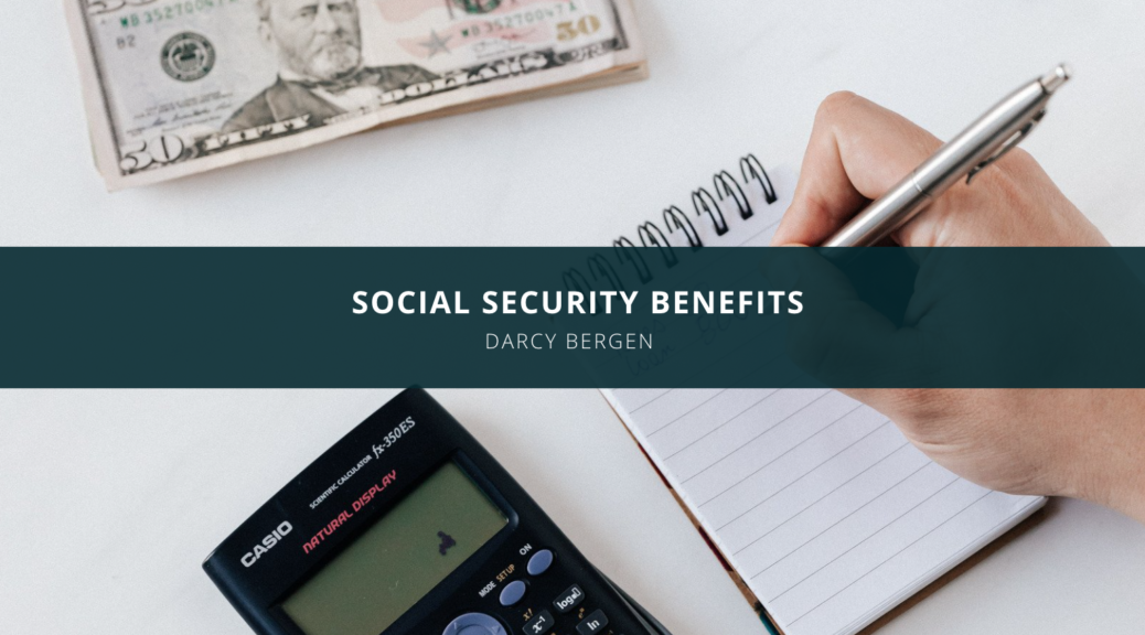 Darcy Bergen Explains Social Security Benefits | Darcy Bergen | Darcy ...